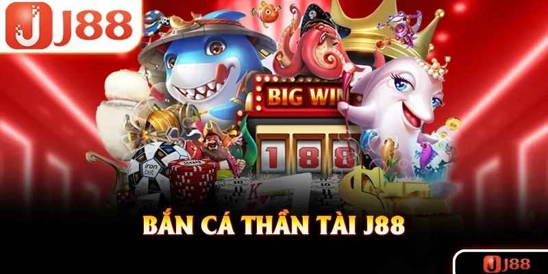 Bắn Cá Thần Tài J88 - Siêu Phẩm Săn Cá Với Jackpot Khủng