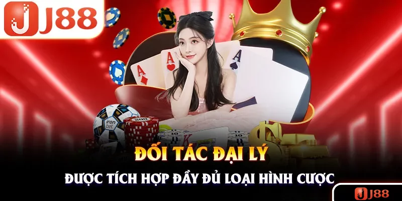 Đối tác đại lý sẽ tích hợp đầy đủ loại hình cá cược đa dạng