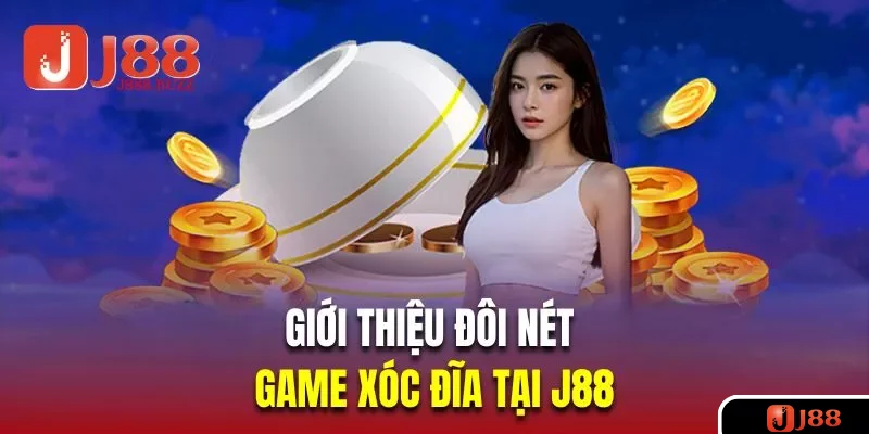 Giới thiệu đôi nét về game xóc đĩa tại J88