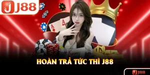 Hoàn Trả Tức Thì J88 - Chính Sách Bảo Hiểm Vốn Cược Hấp Dẫn