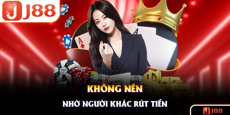 Hội viên không nên nhờ người khác nhận tiền thưởng bởi nhiều rủi ro Hội viên không nên nhờ người khác nhận tiền thưởng bởi nhiều rủi ro