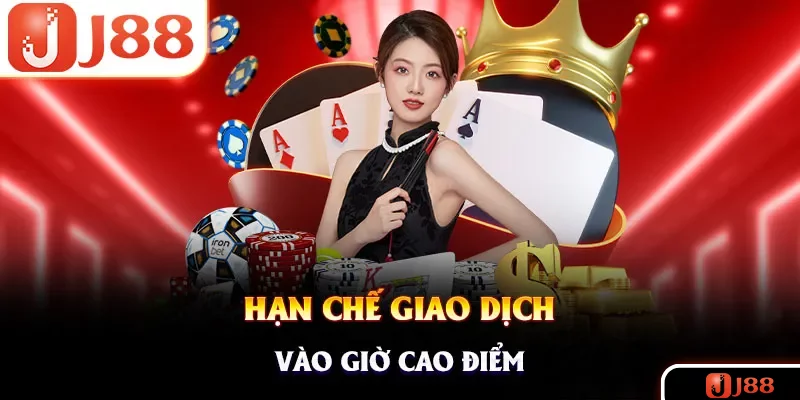 Hội viên không nên yêu cầu giao dịch vào giờ cao điểm Hội viên không nên yêu cầu giao dịch vào giờ cao điểm