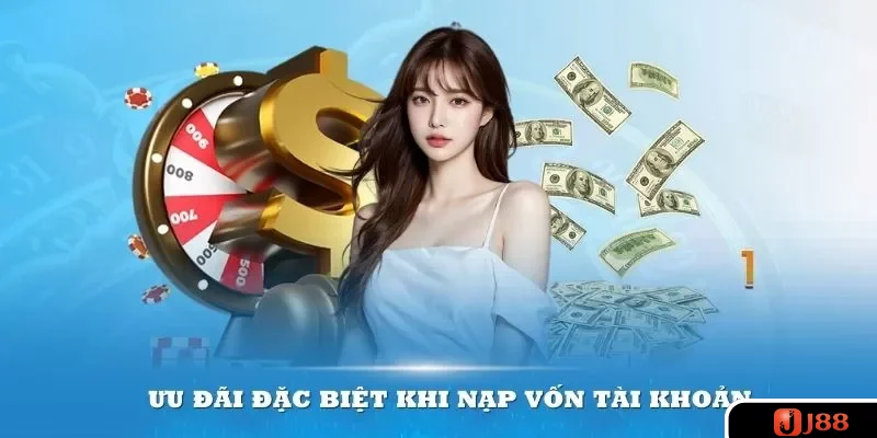 Nhiều lợi ích khi thụ hưởng khuyến mãi nạp đầu tại J88