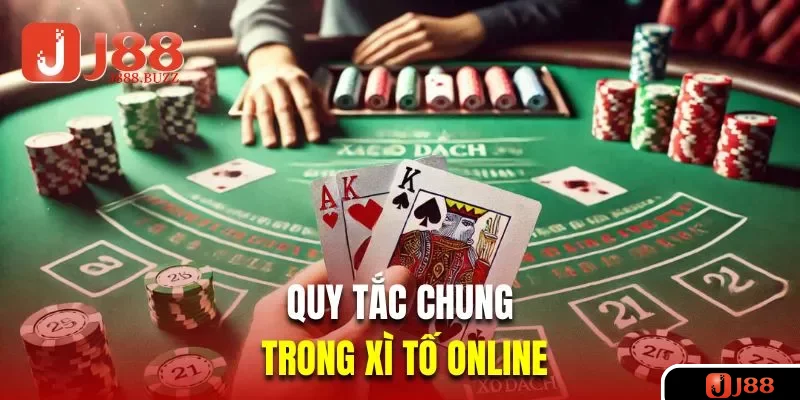 Quy tắc chung trong xì tố online