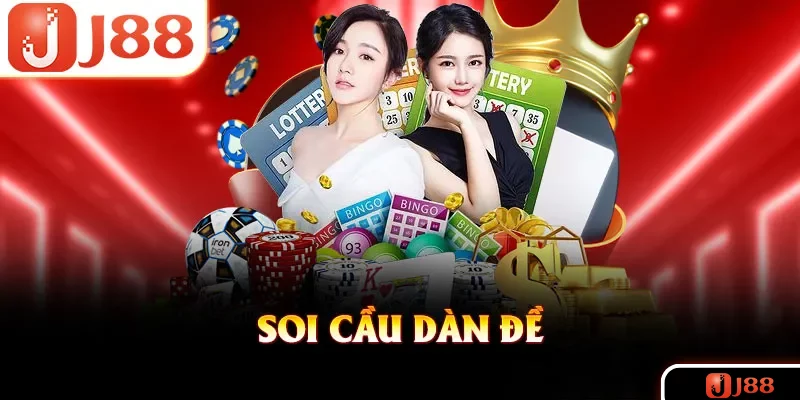 Soi Cầu Dàn Đề - Bí Quyết Cược Xổ Số Online J88 Thắng Lớn 