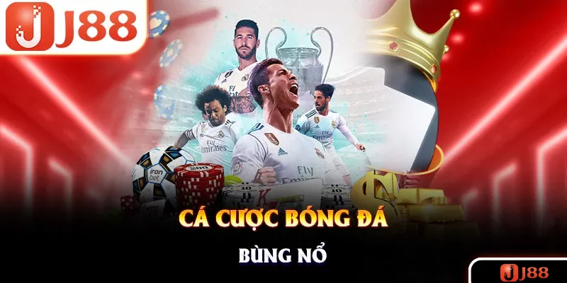 Thể thao J88 cung cấp hình thức cá cược bóng đá bùng nổ