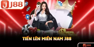 Tiến Lên Miền Nam - Cách Chơi Và Mẹo Thắng Dễ Dàng Tại J88