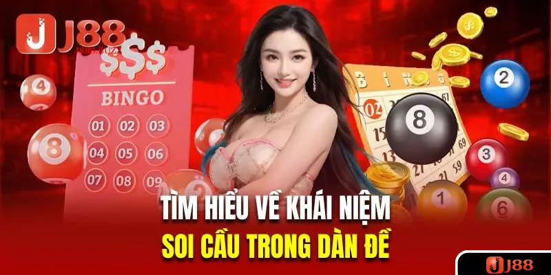 Tìm hiểu về khái niệm soi cầu trong dàn đề